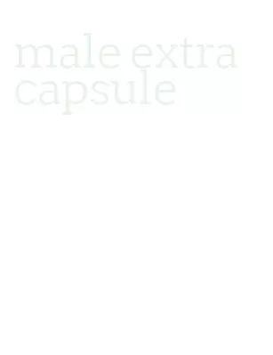 male extra capsule