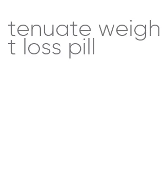 tenuate weight loss pill