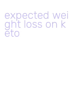 expected weight loss on keto
