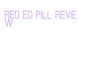 red ed pill review