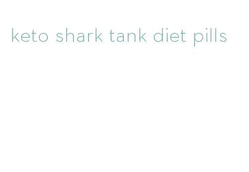 keto shark tank diet pills