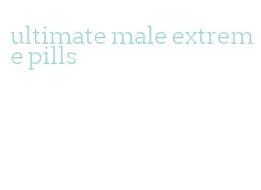 ultimate male extreme pills