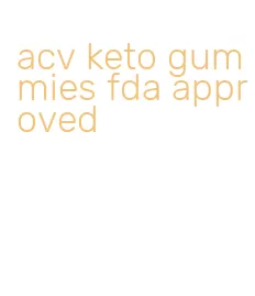 acv keto gummies fda approved