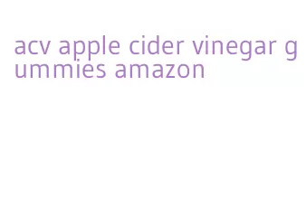acv apple cider vinegar gummies amazon