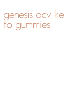 genesis acv keto gummies