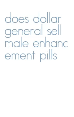 does dollar general sell male enhancement pills
