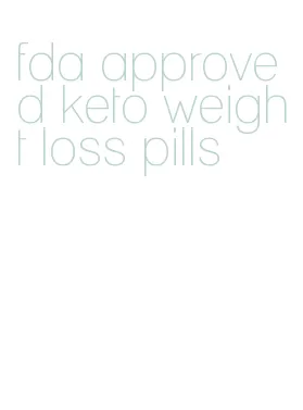 fda approved keto weight loss pills