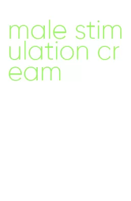 male stimulation cream