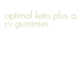 optimal keto plus acv gummies