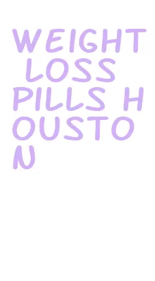 weight loss pills houston