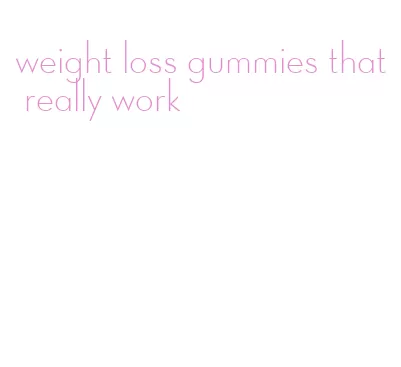 weight loss gummies that really work