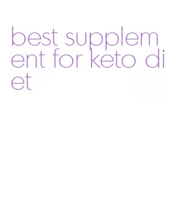 best supplement for keto diet