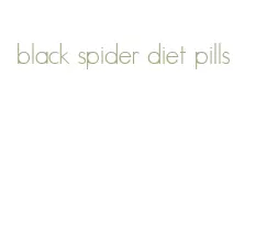 black spider diet pills