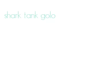 shark tank golo