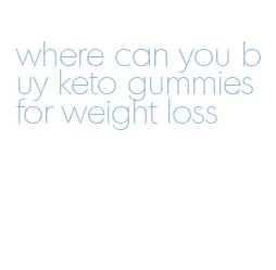where can you buy keto gummies for weight loss