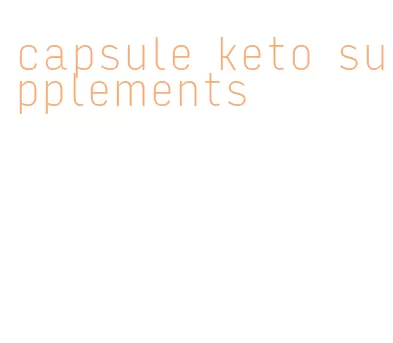 capsule keto supplements