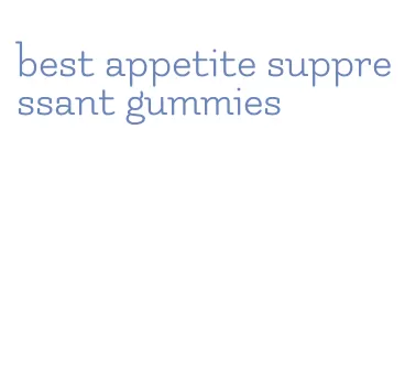 best appetite suppressant gummies