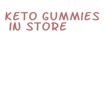 keto gummies in store