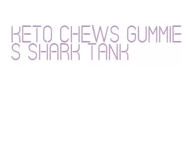 keto chews gummies shark tank