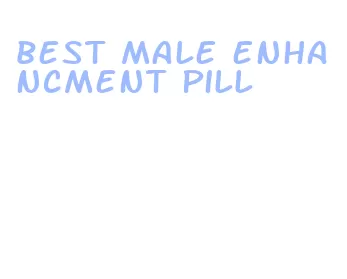 best male enhancment pill