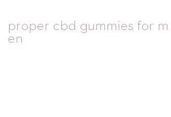 proper cbd gummies for men