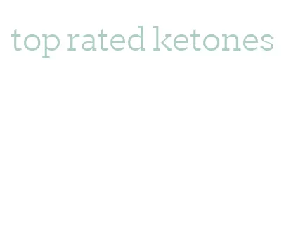 top rated ketones
