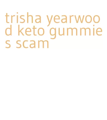 trisha yearwood keto gummies scam