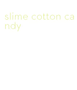 slime cotton candy