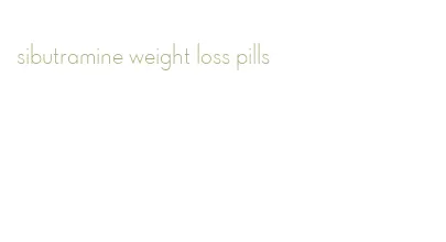 sibutramine weight loss pills