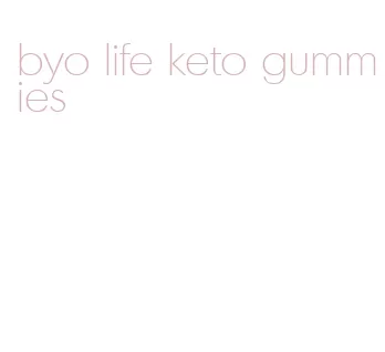 byo life keto gummies