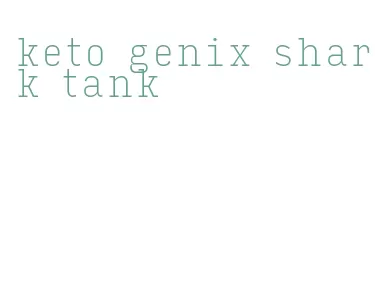 keto genix shark tank