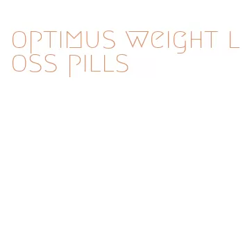 optimus weight loss pills