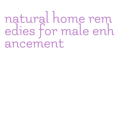 natural home remedies for male enhancement