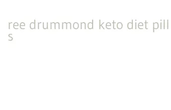ree drummond keto diet pills