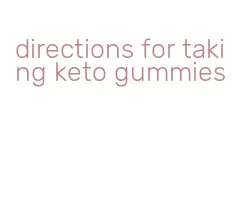 directions for taking keto gummies