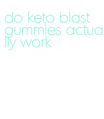 do keto blast gummies actually work