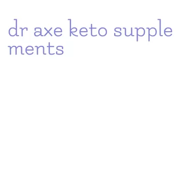 dr axe keto supplements