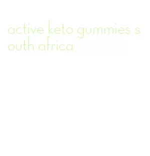 active keto gummies south africa