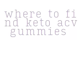 where to find keto acv gummies