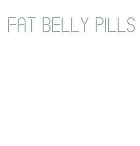 fat belly pills