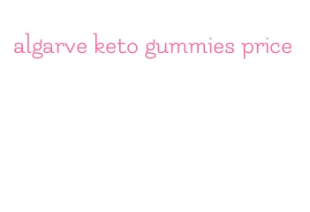 algarve keto gummies price